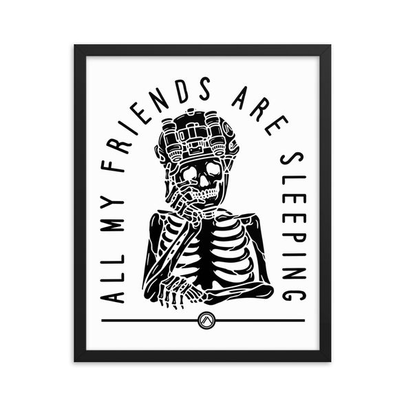 All my friends are sleeping Framed poster