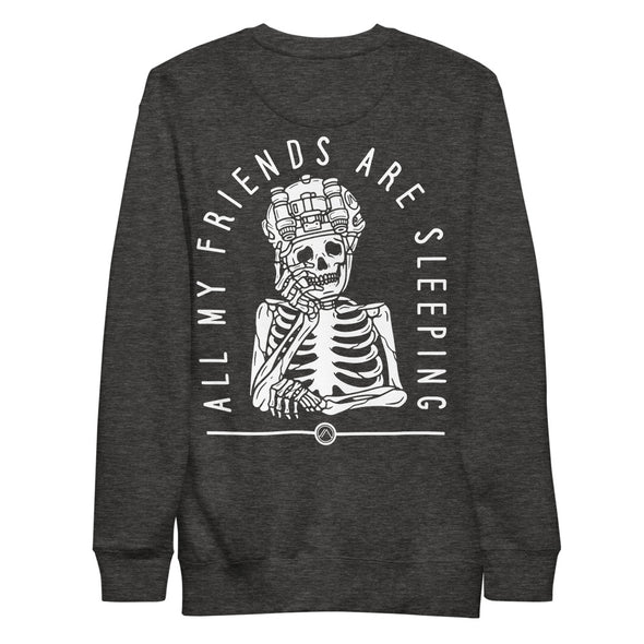 All My Friends Are Sleeping Fleece Pullover